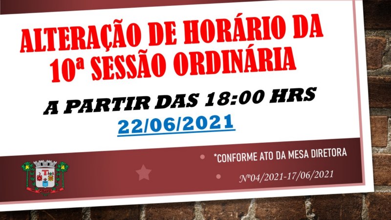 Alteração de horário da 10ª Sessão Ordinária.