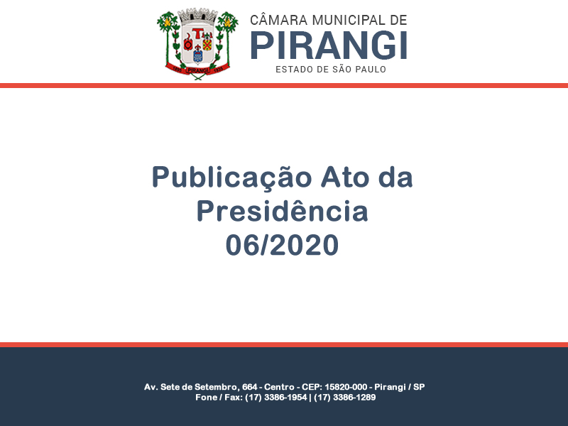 Ato da Presidência Nº 06/2020, de 18 de Março de 2020.