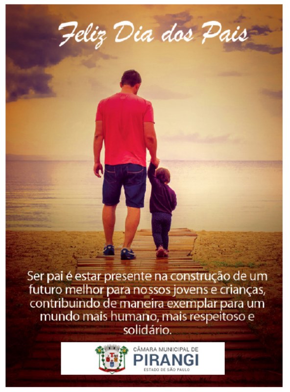 Câmara Municipal deseja um Feliz Dia dos Pais.