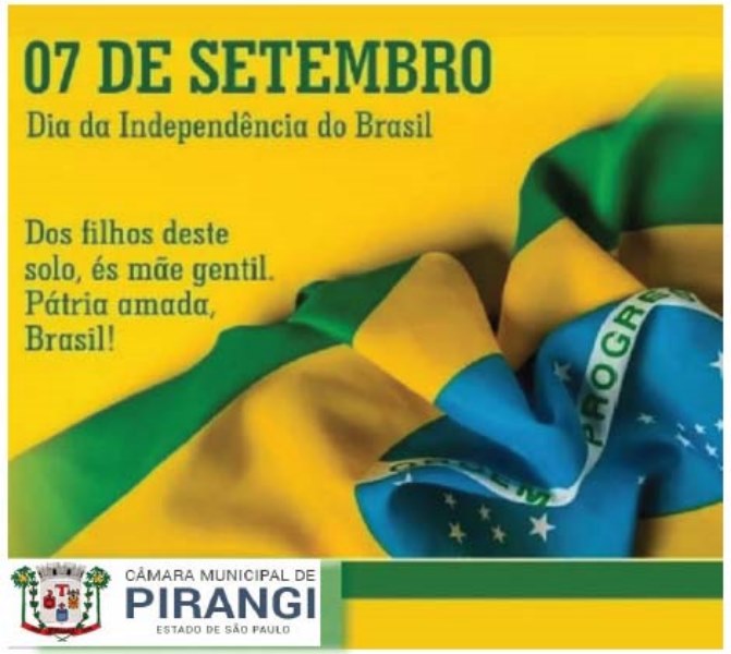 Câmara Municipal faz homenagem ao 7 de setembro, Dia da Independência do Brasil.